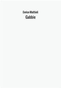 9788826407111 - Gabbie. Lettere dall'oblio