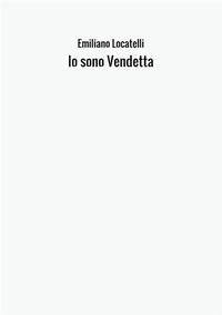 9788826409184 - Io sono Vendetta