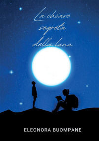 9788826414324 - La chiave segreta della luna