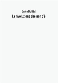 9788826417110 - La rivoluzione che non c'è