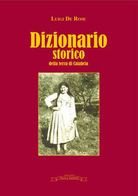 9788826491905 - Dizionario storico della terra di Calabria