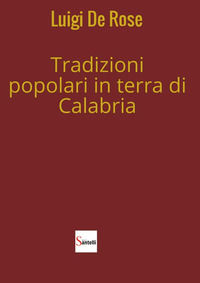 9788826492025 - Tradizioni popolari in terra di Calabria