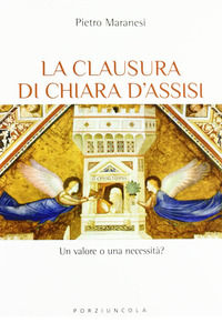 9788827010013 - La clausura di Chiara d'Assisi