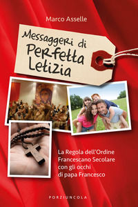 9788827011485 - Messaggeri di perfetta letizia. La regola dell'Ordine Francescano Secolare con gli occhi di papa Francesco