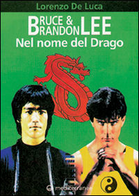 9788827211717 - Bruce & Brandon Lee. Nel nome del drago