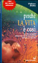 9788827213940 - Perché la vita è così?