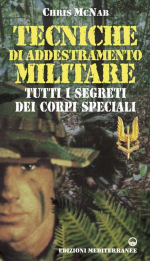 9788827214848 - Tecniche di addestramento militare. Tutti i segreti dei corpi speciali