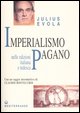 9788827215609 - Imperialismo pagano. Ediz. italiana e tedesca