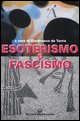 9788827218310 - Esoterismo e fascismo. Storia, interpretazioni, documenti