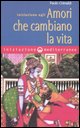 9788827219584 - Iniziazione agli amori che cambiano la vita