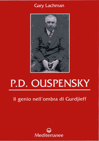 9788827221020 - P. D. Ouspensky. Il genio nell'ombra di Gurdjieff