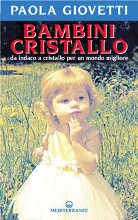 9788827221198 - Bambini cristallo. Da indaco a cristallo per un mondo migliore