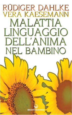 9788827221600 - Malattia linguaggio dell’anima nel bambino