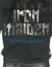9788827600658 - Iron Maiden. Tutti gli album. Ediz. a colori