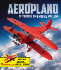 9788827600757 - Aeroplano. Crea il tuo modellino. Ediz. a colori. Con gadget
