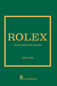 9788827605264 - Rolex. La storia dell'iconico marchio