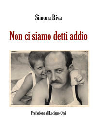 9788827802755 - Non ci siamo detti addio