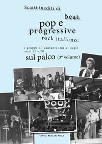 9788827803639 - Scatti inediti di beat, pop e progressive rock italiano: i gruppi e i cantanti storici degli anni '60 e '70 sul palco. V