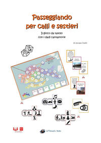 9788827818473 - Passeggiando per calli e sestieri. Il gioco da tavolo con i dadi cantastorie. Ediz. illustrata