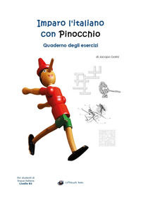 9788827818480 - Imparo l'italiano con Pinocchio. Quaderno degli esercizi. Per gli studenti di lingua italiana livello B1