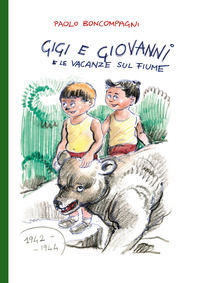 9788827819951 - Gigi e Giovanni e le vacanze sul fiume
