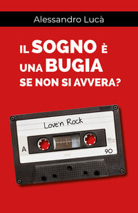 9788827821954 - Il sogno è una bugia se non si avvera?