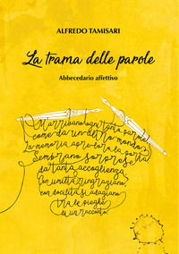 9788827835500 - La trama delle parole. Abbecedario affettivo