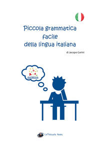 9788827837214 - Piccola grammatica facile della lingua italiana