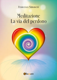 9788827850190 - Meditazione. La via del perdono