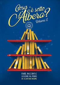 9788827850824 - «Cosa c'è sotto l'albero?» Fiabe, racconti e leggende dal mondo da scartare insieme. Vol. 2