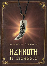 9788827851449 - Azaroth. Il ciondolo