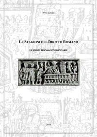 9788827855195 - Le prime transazioni bancarie. Le stagioni del diritto romano