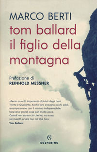 9788828202349 - Tom Ballard. Il figlio della montagna