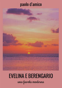 9788828313281 - Evelina e Berengario. Una favola moderna