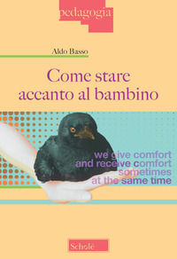 9788828401407 - Come stare accanto al bambino