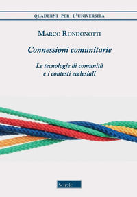9788828404286 - Connessioni comunitarie. Le tecnologie di comunità e i contesti ecclesiali