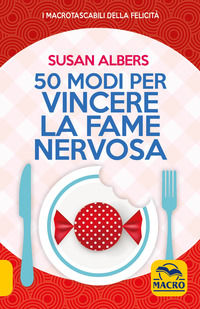 9788828504061 - 50 modi per vincere la fame nervosa