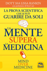 9788828505785 - La mente supera la medicina