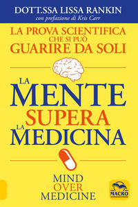 9788828505792 - La mente supera la medicina