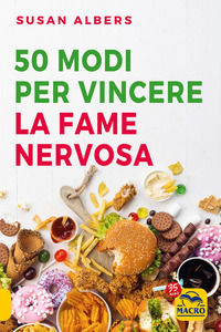9788828506508 - 50 modi per vincere la fame nervosa