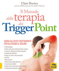 9788828536918 - Il manuale della terapia dei Trigger Point. Guida all'auto-trattamento per alleviare il dolore