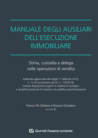 9788828811848 - Manuale degli ausiliari dell'esecuzione immobiliare. Addenda di aggiornamento. Stima, custodia e delega nelle operazioni