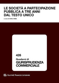 9788828813316 - Le società a partecipazione pubblica a tre anni dal Testo Unico