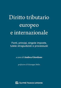 9788828817024 - Diritto tributario europeo e internazionale Fonti, singole imposte, tutele stragiudiziali e processuali