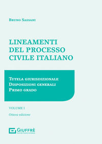 9788828835707 - Lineamenti del processo civile italiano. Vol. 1: Tutela giurisdizionale, disposizioni generali, primo grado