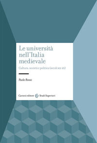 9788829005079 - Le università nell'Italia medievale. Cultura, società e politica (secoli XII-XV)