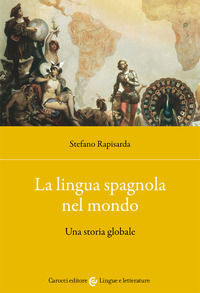 9788829011926 - La lingua spagnola nel mondo. Una storia globale