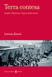9788829014507 - Terra contesa. Israele, Palestina e il peso della storia