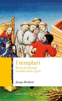 9788829016785 - I templari. Storia di monaci in armi (1120-1312)