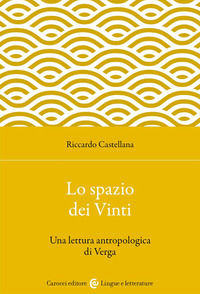 9788829017300 - Lo spazio dei Vinti. Una lettura antropologica di Verga